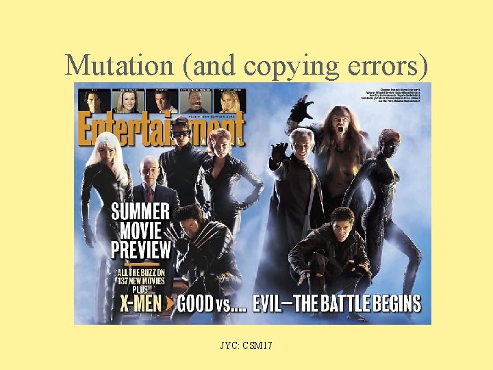 Mutation (and copying errors) JYC: CSM 17 