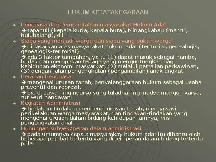 HUKUM KETATANEGARAAN u u u Penguasa dan Pemerintahan masyarakat Hukum Adat tapanuli (kepala kuria,