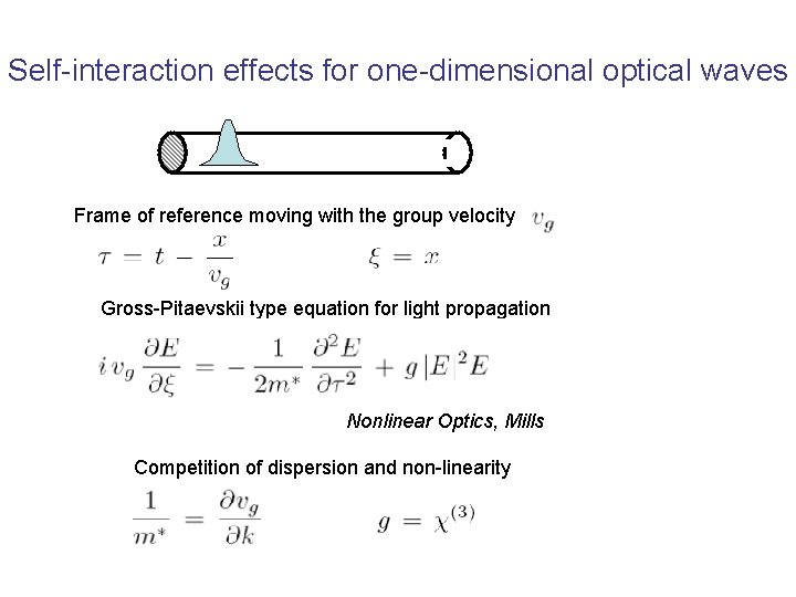 Self-interaction effects for one-dimensional optical waves Frame of reference moving with the group velocity