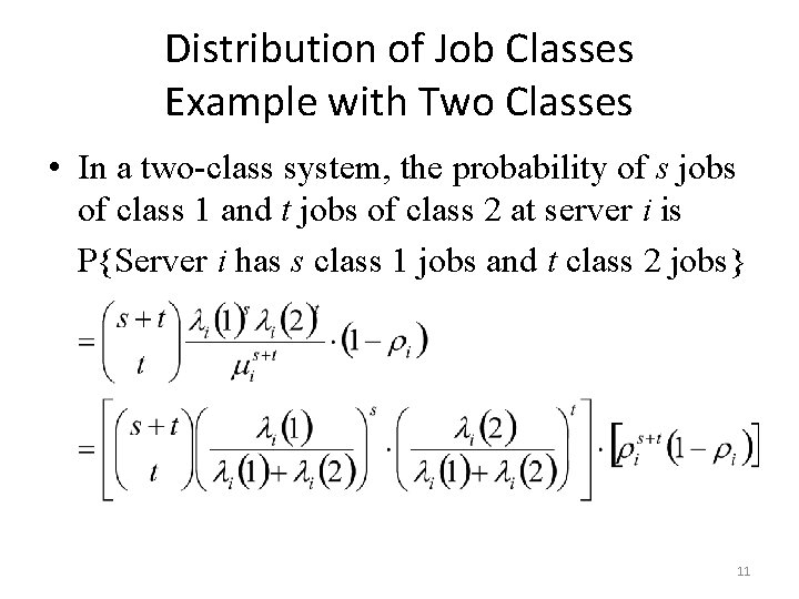 Distribution of Job Classes Example with Two Classes • In a two-class system, the