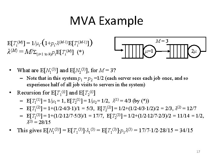 MVA Example ( E[Ti(M)] = 1/μi 1+pi λ(M-1)E[Ti(M-1)] ) λ(M) = M/Σ{i=1 to k}pi.