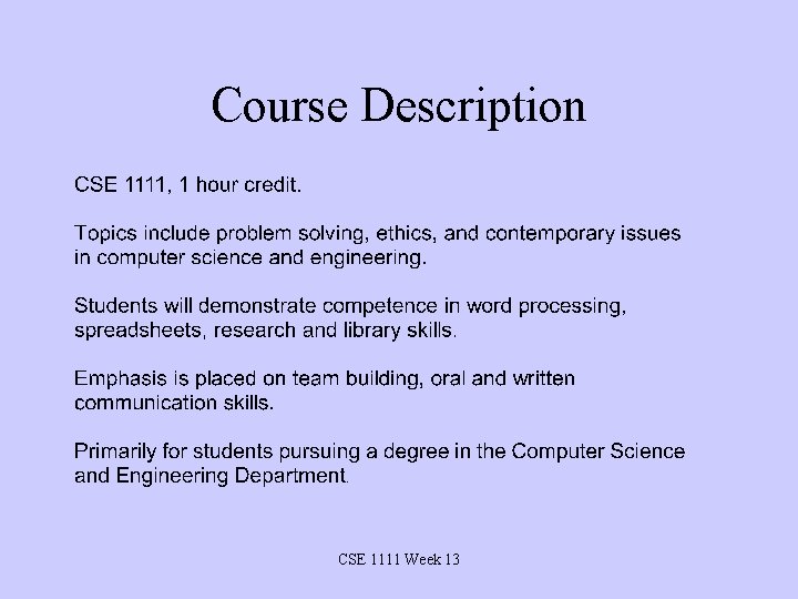 Course Description CSE 1111 Week 13 