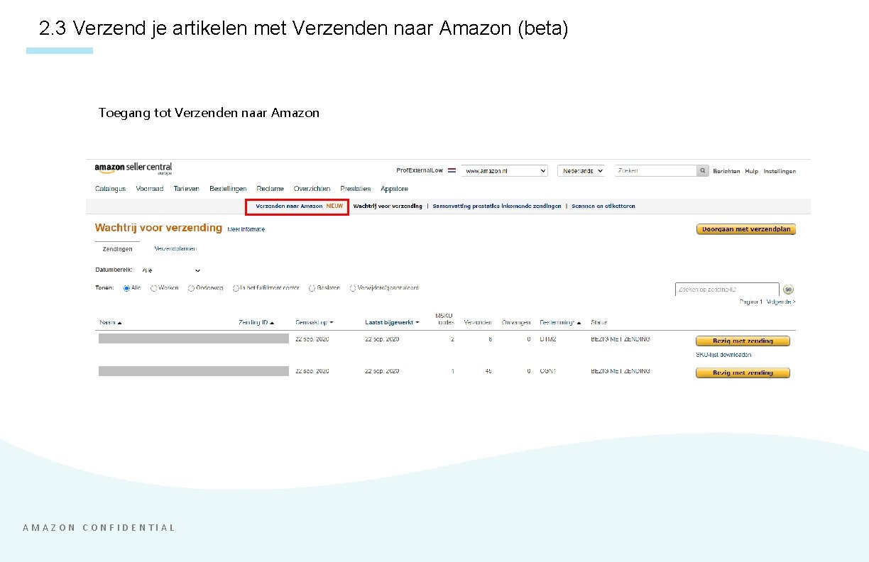 2. 3 Verzend je artikelen met Verzenden naar Amazon (beta) Toegang tot Verzenden naar