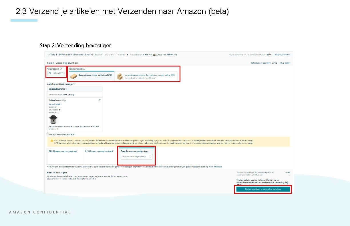 2. 3 Verzend je artikelen met Verzenden naar Amazon (beta) Stap 2: Verzending bevestigen