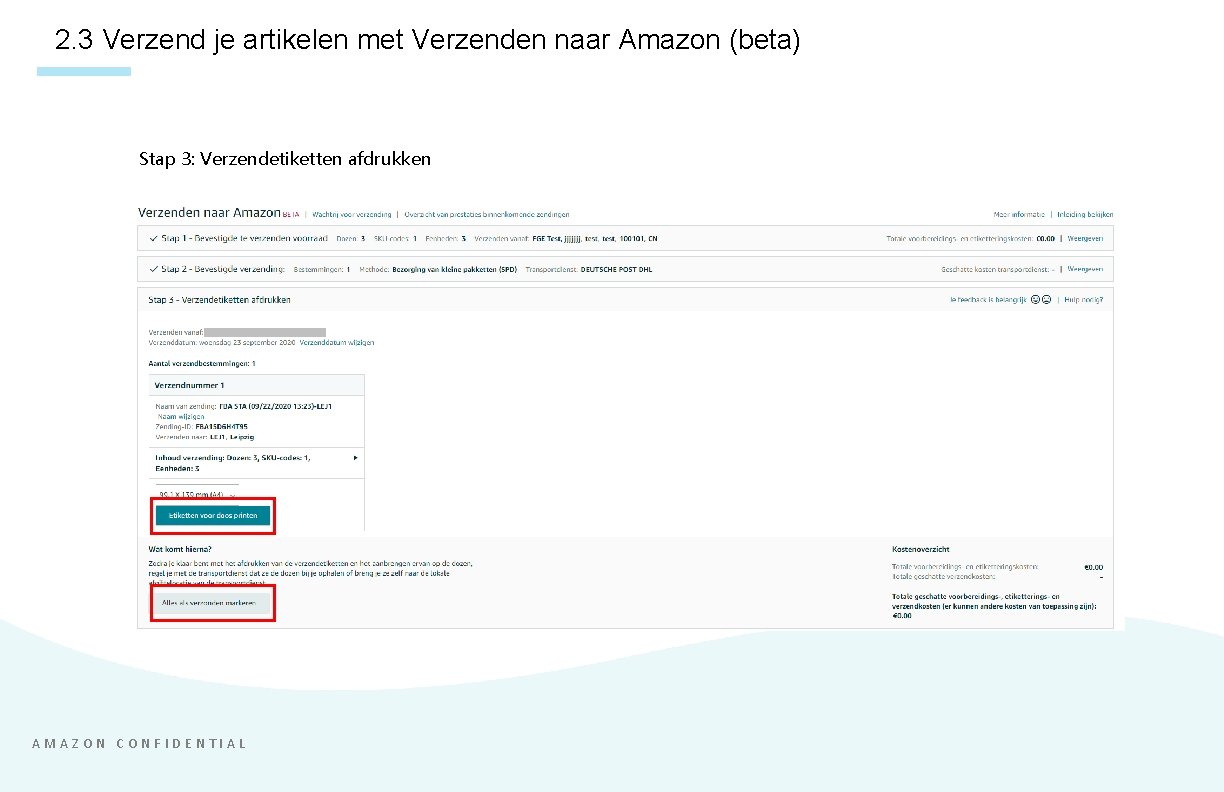 2. 3 Verzend je artikelen met Verzenden naar Amazon (beta) Stap 3: Verzendetiketten afdrukken