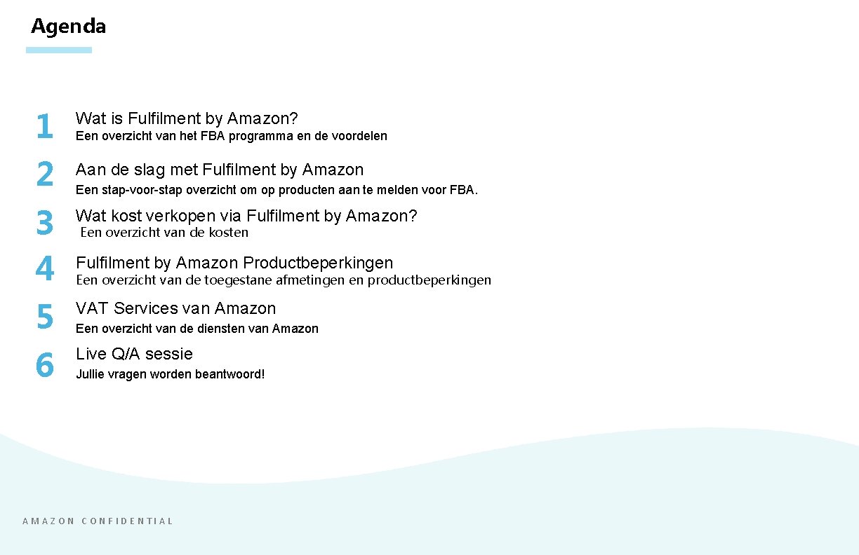 Agenda 1 2 Wat is Fulfilment by Amazon? 3 4 Wat kost verkopen via