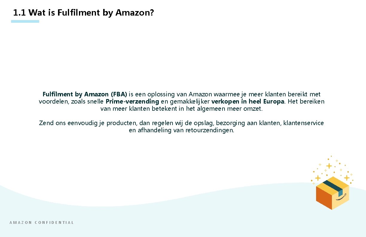 1. 1 Wat is Fulfilment by Amazon? Fulfilment by Amazon (FBA) is een oplossing