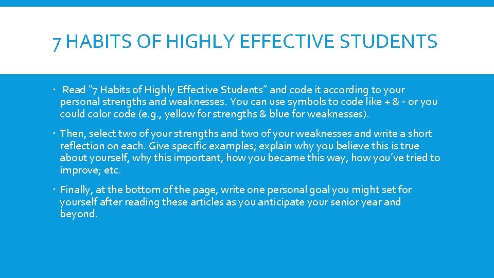 7 HABITS OF HIGHLY EFFECTIVE STUDENTS Read “ 7 Habits of Highly Effective Students”