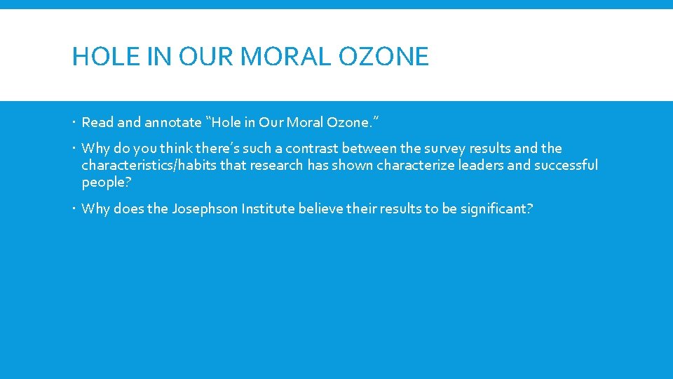 HOLE IN OUR MORAL OZONE Read annotate “Hole in Our Moral Ozone. ” Why