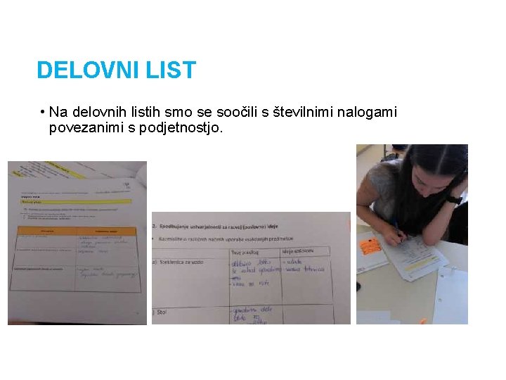 DELOVNI LIST • Na delovnih listih smo se soočili s številnimi nalogami povezanimi s