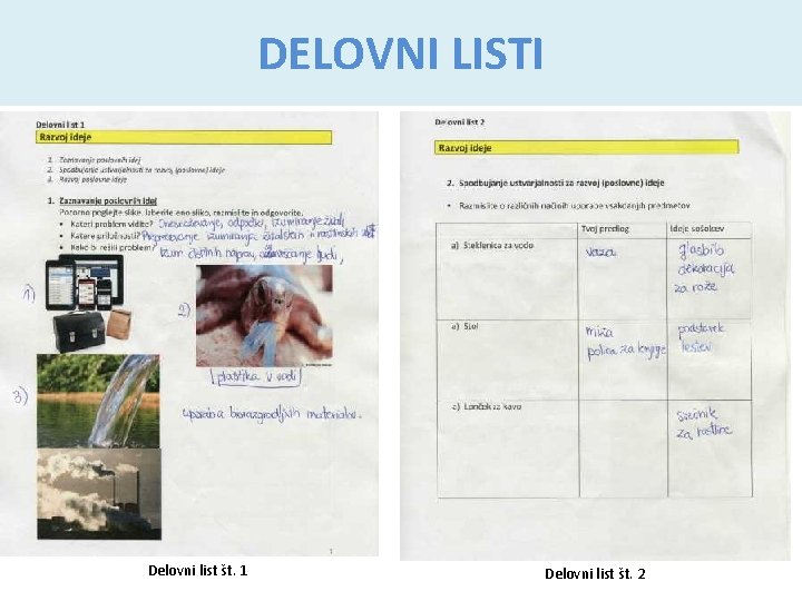 DELOVNI LISTI Delovni list št. 1 Delovni list št. 2 