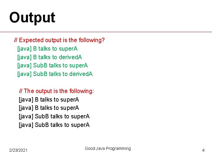 Output // Expected output is the following? [java] B talks to super. A [java]