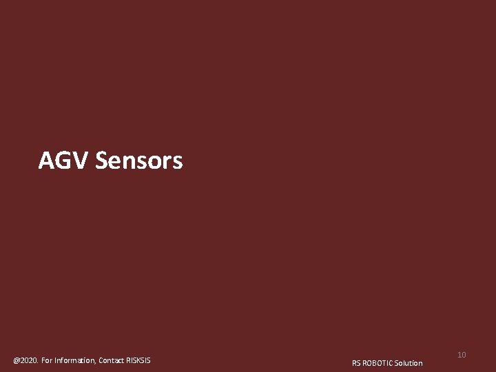 Table of Contents AGV Sensors RISKSIS © Copyright 2020 Not to be reproduced without