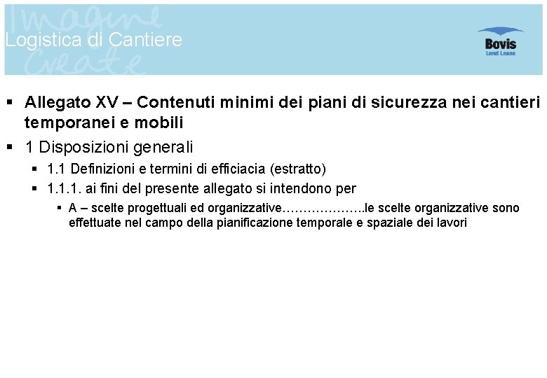 Logistica di Cantiere § Allegato XV – Contenuti minimi dei piani di sicurezza nei