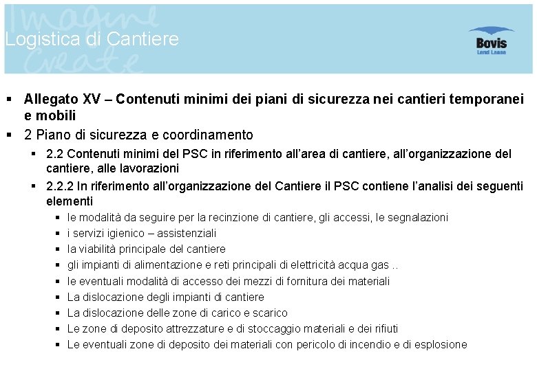 Logistica di Cantiere § Allegato XV – Contenuti minimi dei piani di sicurezza nei
