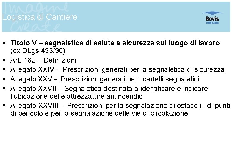 Logistica di Cantiere § Titolo V – segnaletica di salute e sicurezza sul luogo