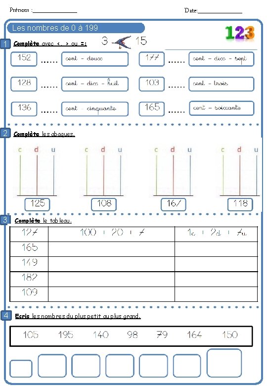 Prénom : _____ Les nombres de 0 à 199 1 Complète avec <, >