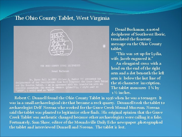 The Ohio County Tablet, West Virginia Donal Buchanan, a noted decipherer of Southwest Iberic,