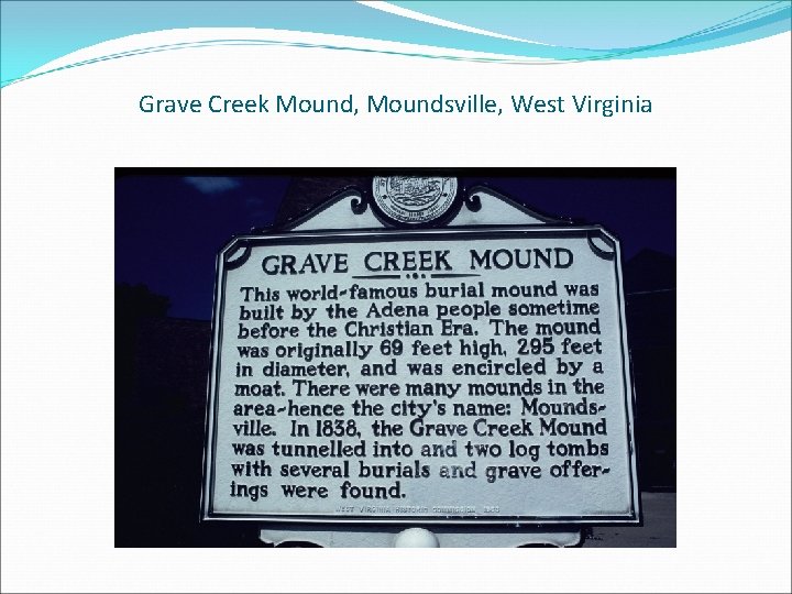 Grave Creek Mound, Moundsville, West Virginia 