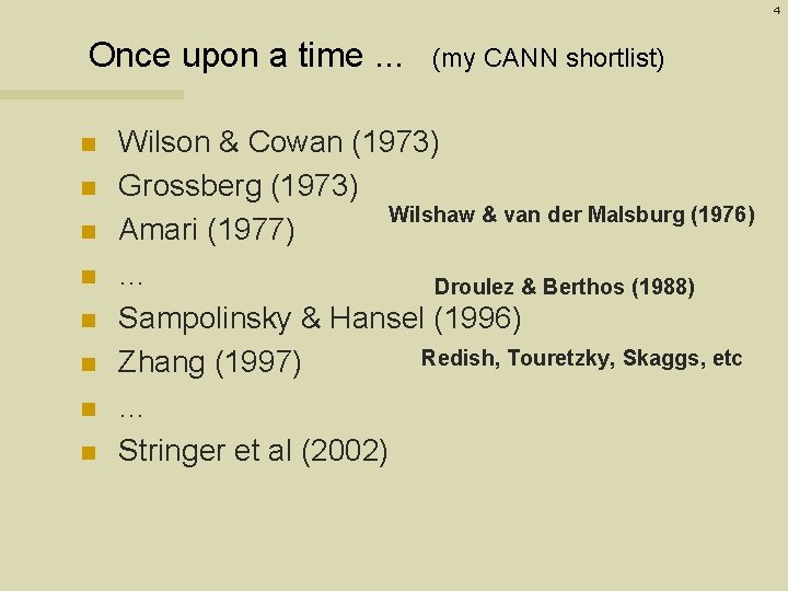 4 Once upon a time. . . n n n n (my CANN shortlist)