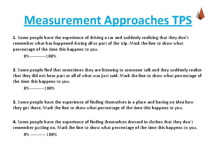 Measurement Approaches TPS 1. Some people have the experience of driving a car and