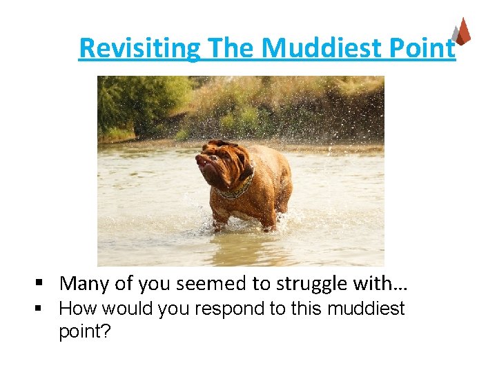 Revisiting The Muddiest Point § Many of you seemed to struggle with… § How