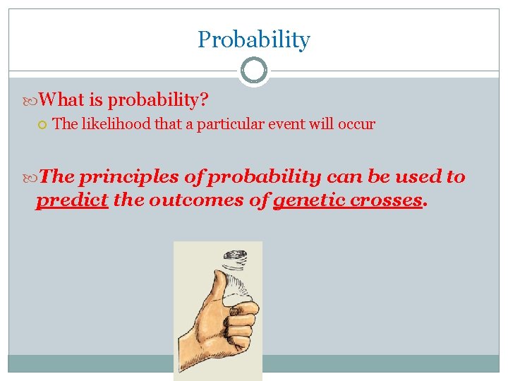 Probability What is probability? The likelihood that a particular event will occur The principles