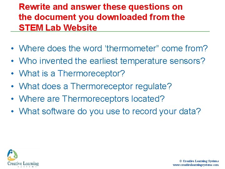 Rewrite and answer these questions on the document you downloaded from the STEM Lab