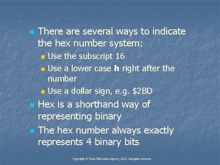 n There are several ways to indicate the hex number system: n n n