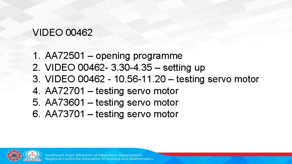 VIDEO 00462 1. 2. 3. 4. 5. 6. AA 72501 – opening programme VIDEO