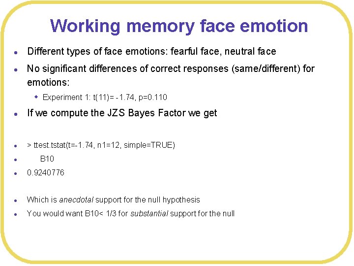 Working memory face emotion l l Different types of face emotions: fearful face, neutral