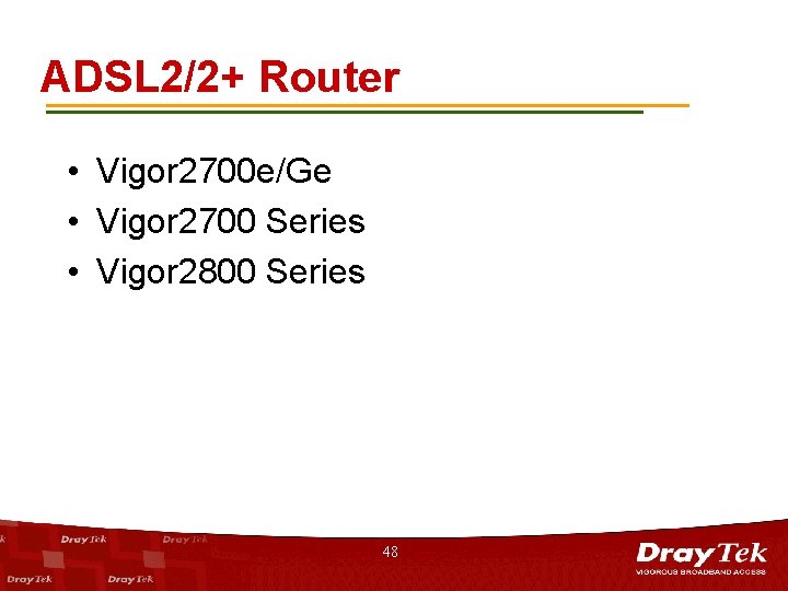 ADSL 2/2+ Router • Vigor 2700 e/Ge • Vigor 2700 Series • Vigor 2800