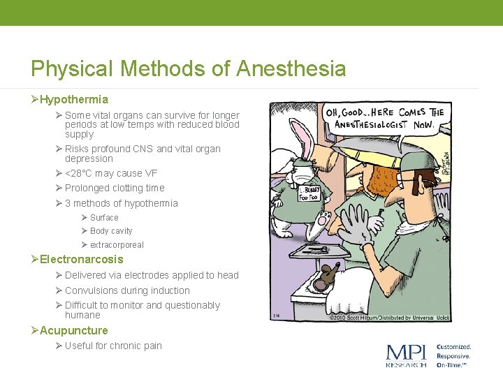 Physical Methods of Anesthesia ØHypothermia Ø Some vital organs can survive for longer periods