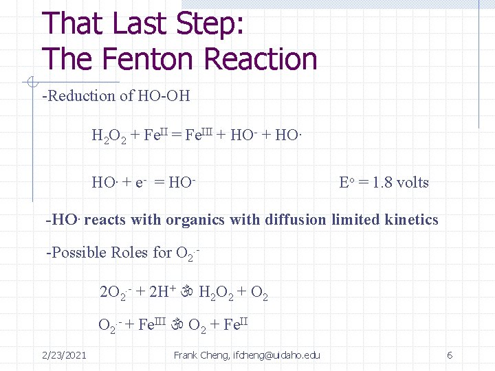 That Last Step: The Fenton Reaction -Reduction of HO-OH H 2 O 2 +