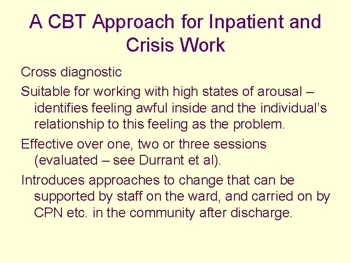 A CBT Approach for Inpatient and Crisis Work Cross diagnostic Suitable for working with