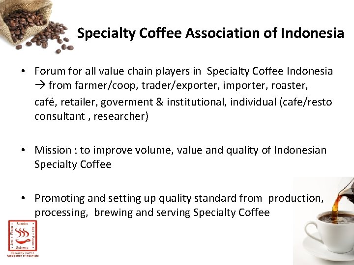 Specialty Coffee Association of Indonesia • Forum for all value chain players in Specialty
