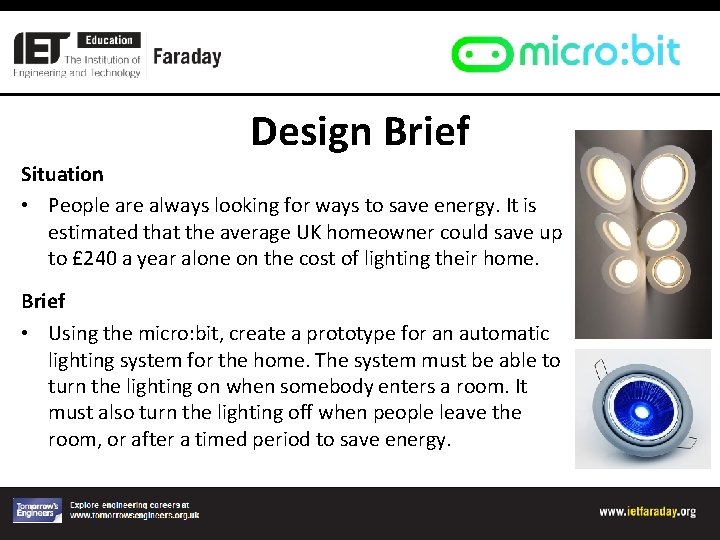 Design Brief Situation • People are always looking for ways to save energy. It