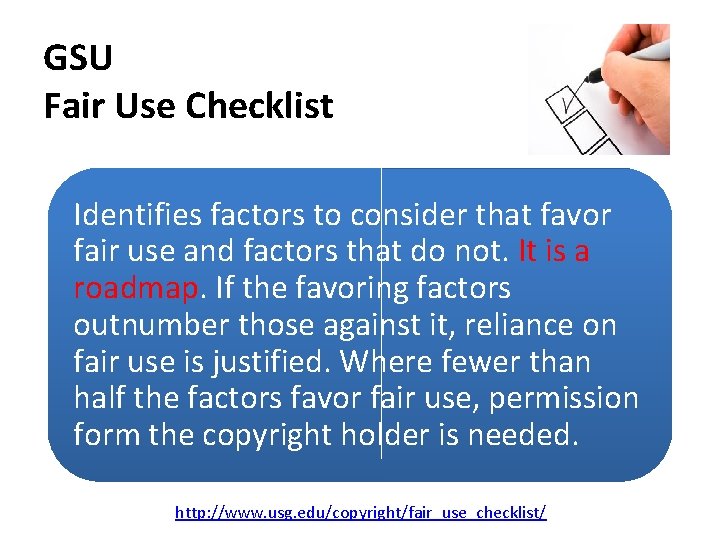 GSU Fair Use Checklist Identifies factors to consider that favor fair use and factors