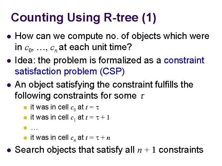 Counting Using R-tree (1) l l l How can we compute no. of objects