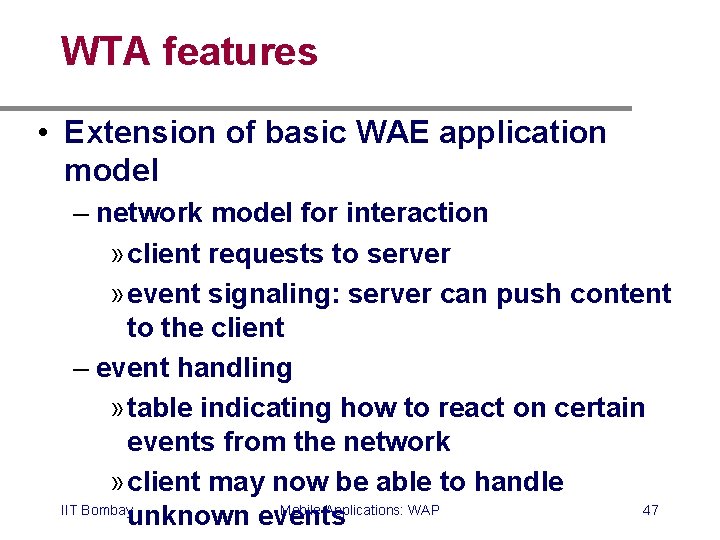 WTA features • Extension of basic WAE application model – network model for interaction WTA features • Extension of basic WAE application model – network model for interaction