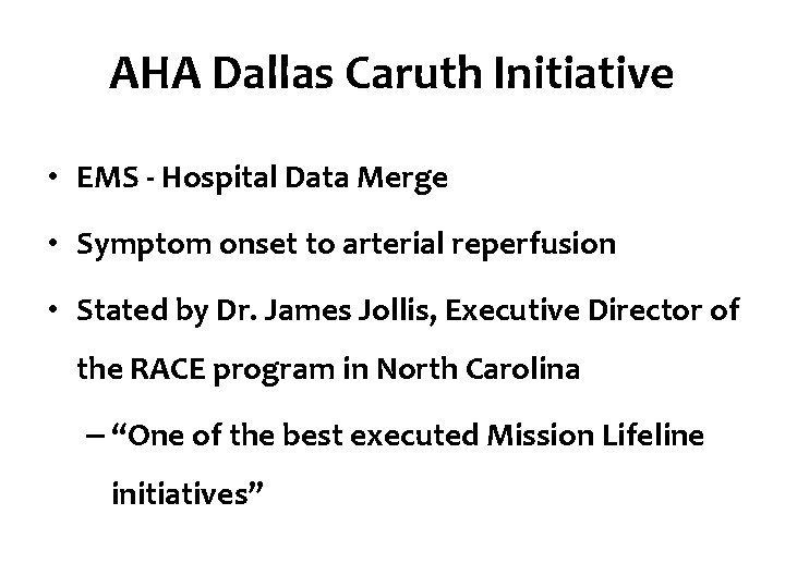 AHA Dallas Caruth Initiative • EMS - Hospital Data Merge • Symptom onset to