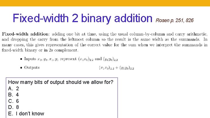 Fixed-width 2 binary addition Rosen p. 251, 826 How many bits of output should