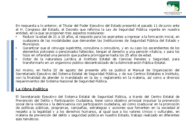 En respuesta a lo anterior, el Titular del Poder Ejecutivo del Estado presentó el