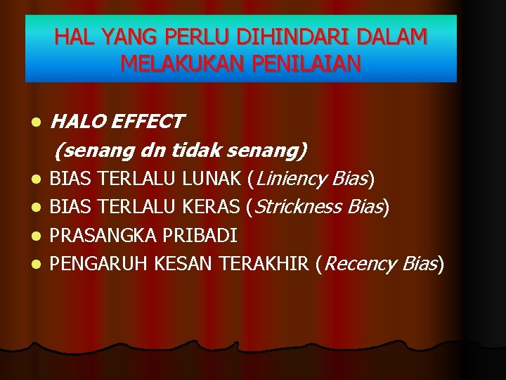 HAL YANG PERLU DIHINDARI DALAM MELAKUKAN PENILAIAN l l l HALO EFFECT (senang dn