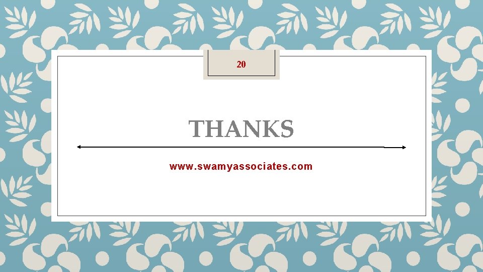 20 THANKS www. swamyassociates. com 