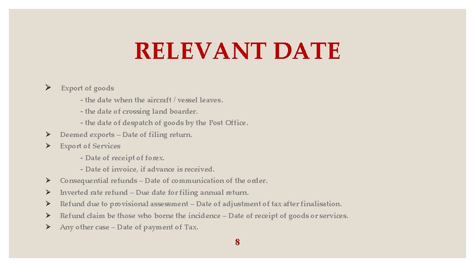 RELEVANT DATE Ø Export of goods - the date when the aircraft / vessel