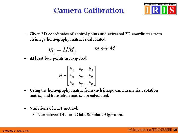 Camera Calibration – Given 3 D coordinates of control points and extracted 2 D