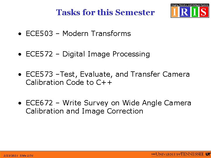Tasks for this Semester • ECE 503 – Modern Transforms • ECE 572 –