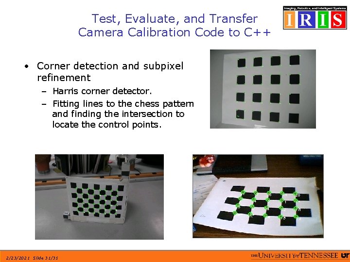 Test, Evaluate, and Transfer Camera Calibration Code to C++ • Corner detection and subpixel