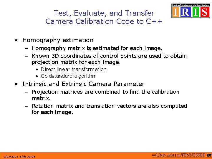 Test, Evaluate, and Transfer Camera Calibration Code to C++ • Homography estimation – Homography